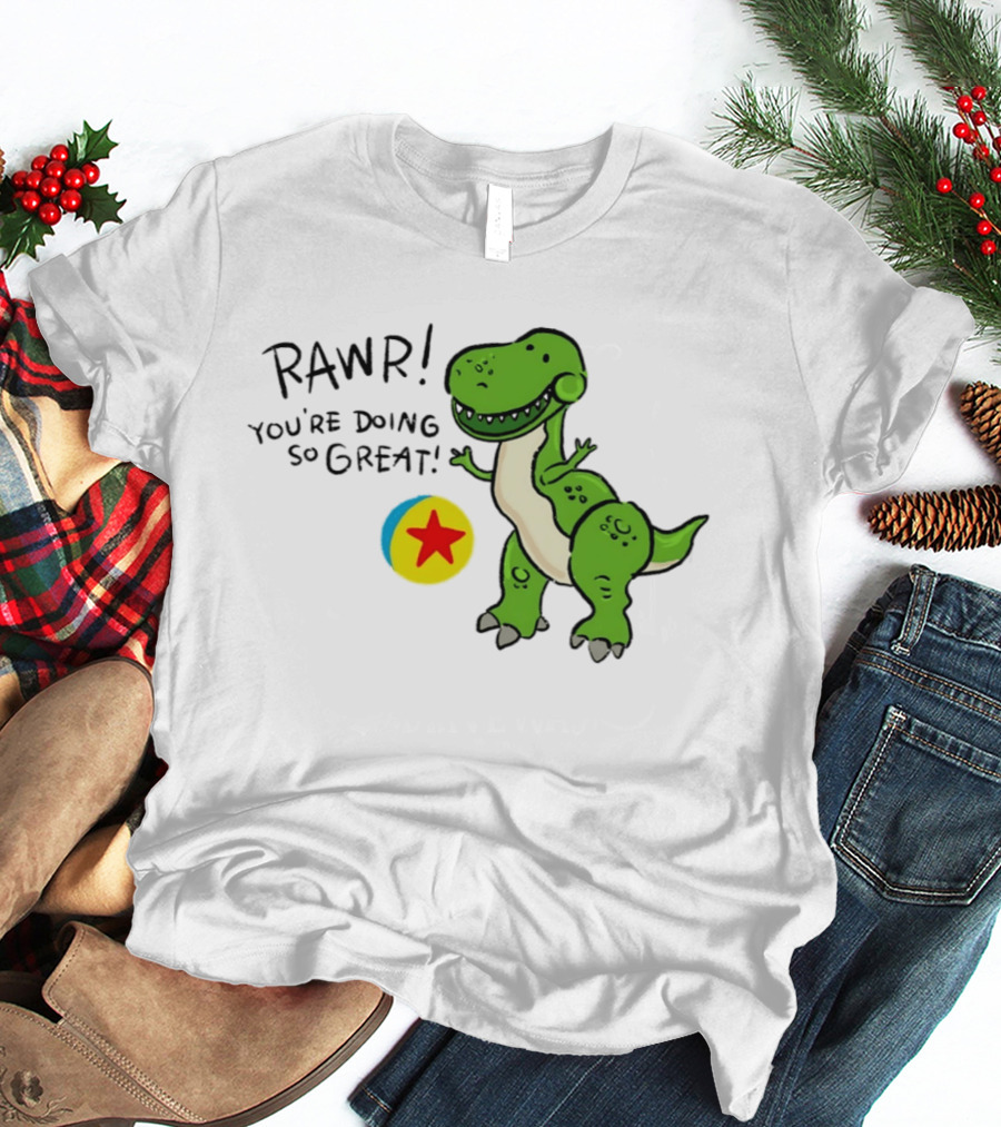 RAWR You're Doing So Great Rex Toy Story Pixar Ball T-Shirt