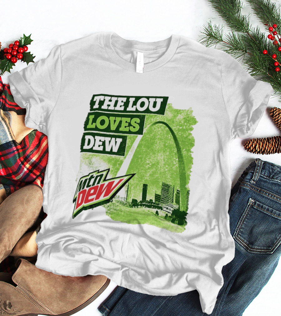 The Lou Loves Dew Mtn Dew St Louis Gateway Arch T-Shirt