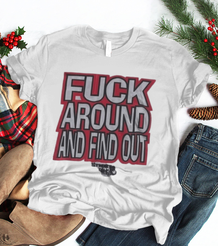 Carolina Hurricanes Fuck Around And Find Out Fafo Bitch I'm A Hurricane T-Shirt