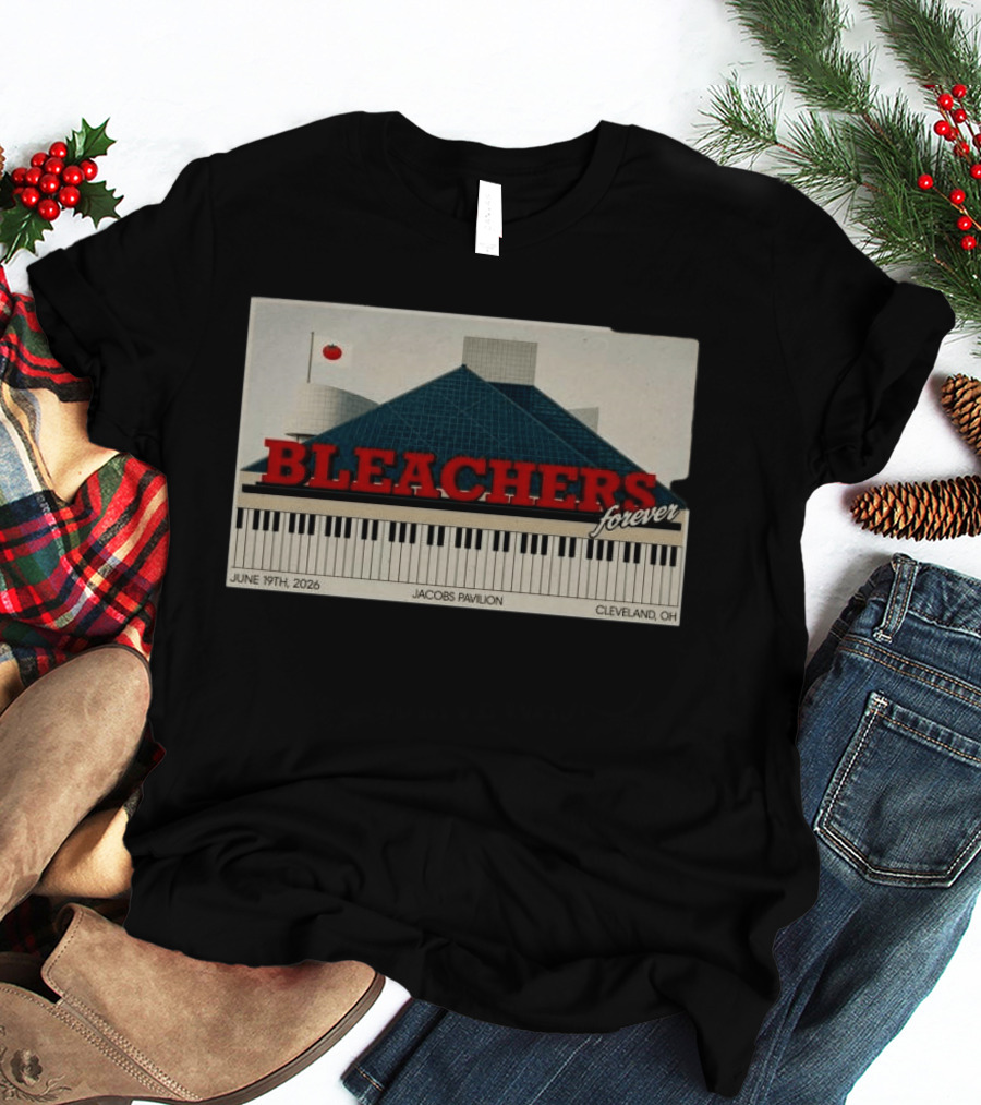 Bleachers Forever June 19th 2026 Jacobs Pavilion Cleveland OH T-Shirt