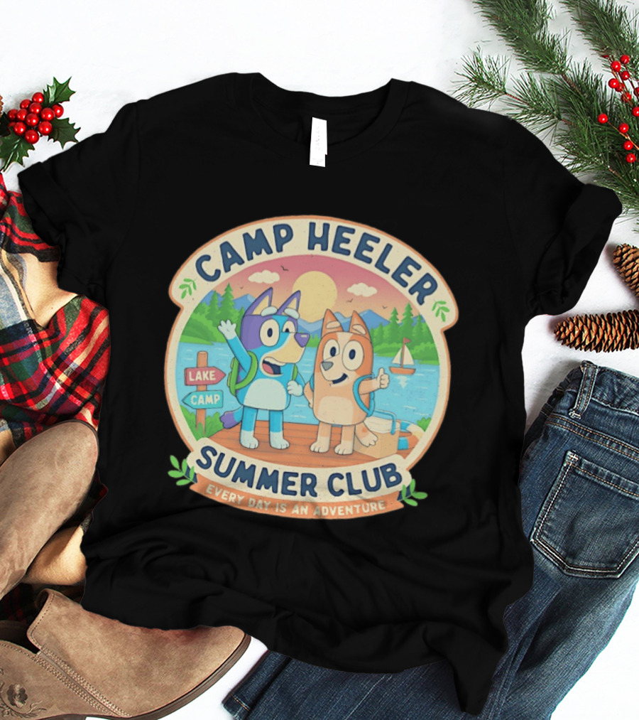 Camp Heeler Summer Club Every Day Is An Adventure Lake Camp Fun T-Shirt