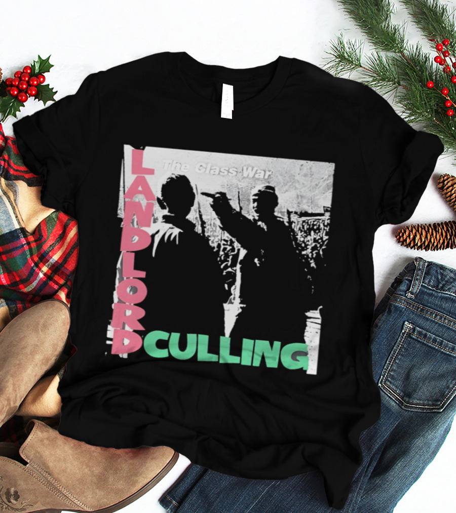 Landlord Culling The Class War T-Shirt