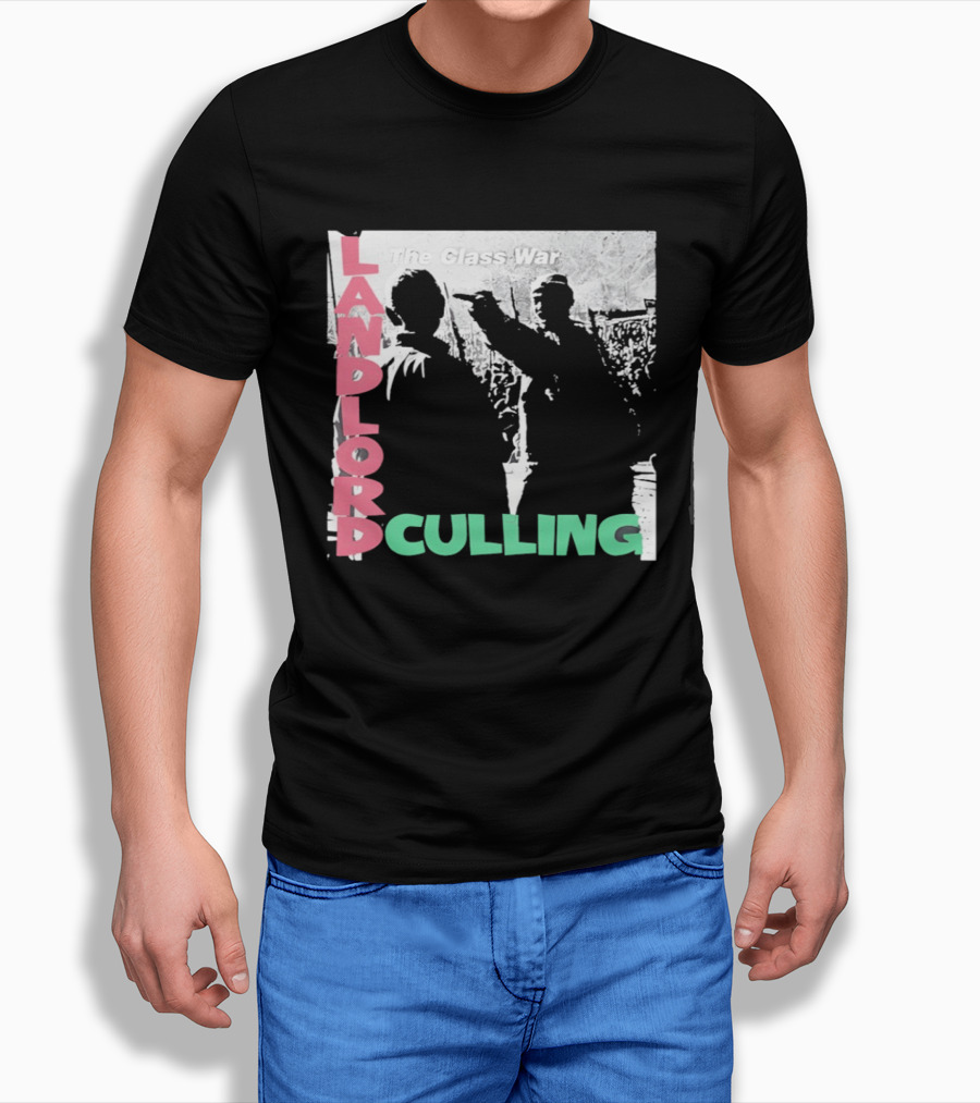 Landlord Culling The Class War T-Shirt