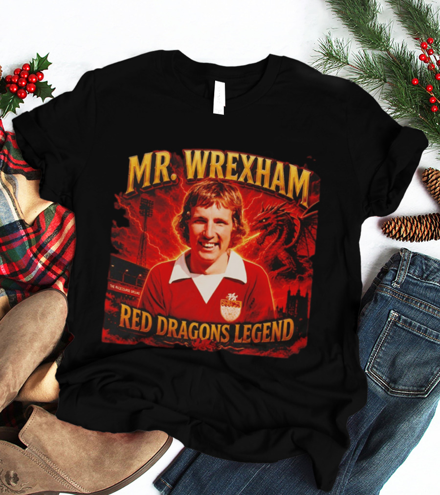 Mr Wrexham Red Dragons Legend The Racecourse Ground Welsh Football T-Shirt