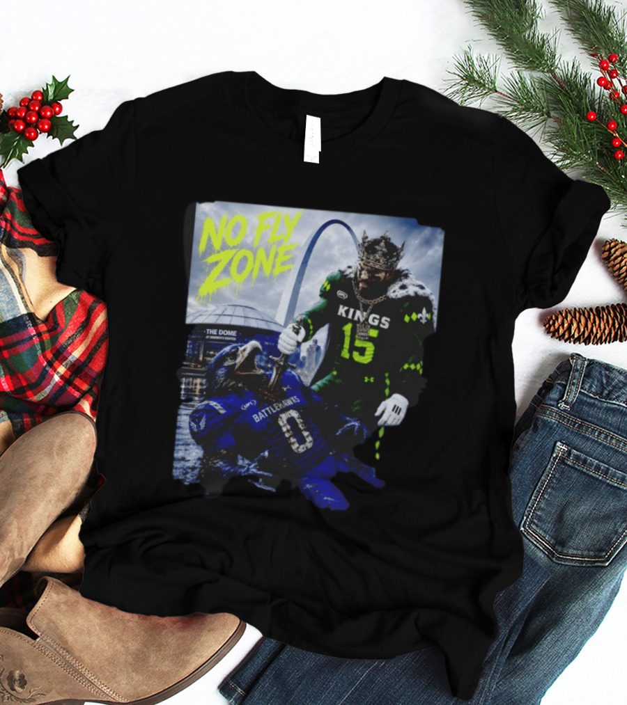 No Fly Zone Kings 15 Defeat Battlehawks The Dome At America's Center T-Shirt