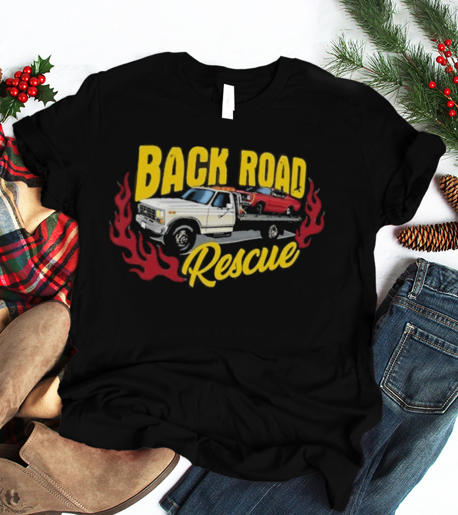 Tom's Back Road Rescue Refurbishing Tow Truck And Hot Rod T-Shirt