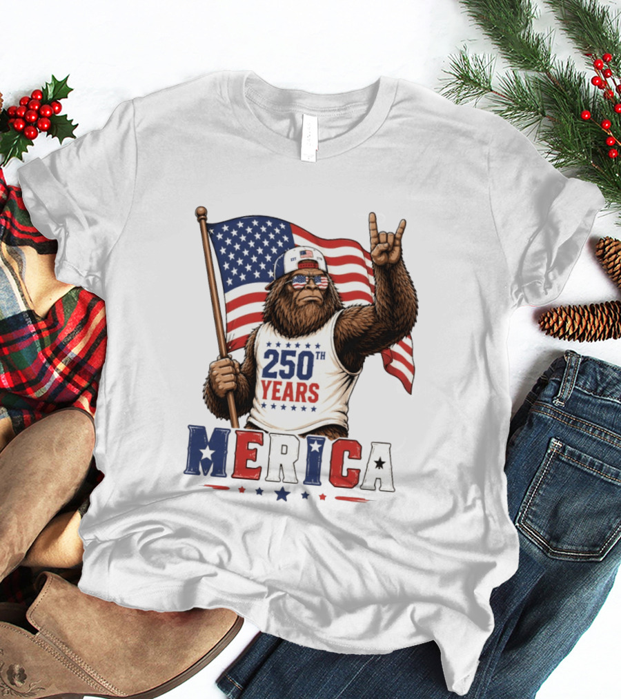250th Years Bigfoot Merica American Flag 4th Of July Patriotic Independence Day T-Shirt