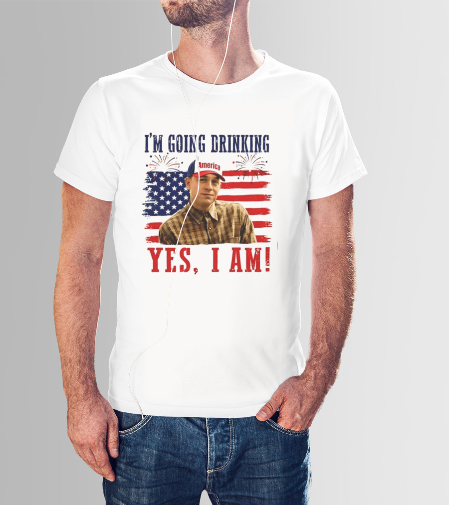 I'm Going Drinking Yes I Am 4th Of July American Flag Fireworks T-Shirt