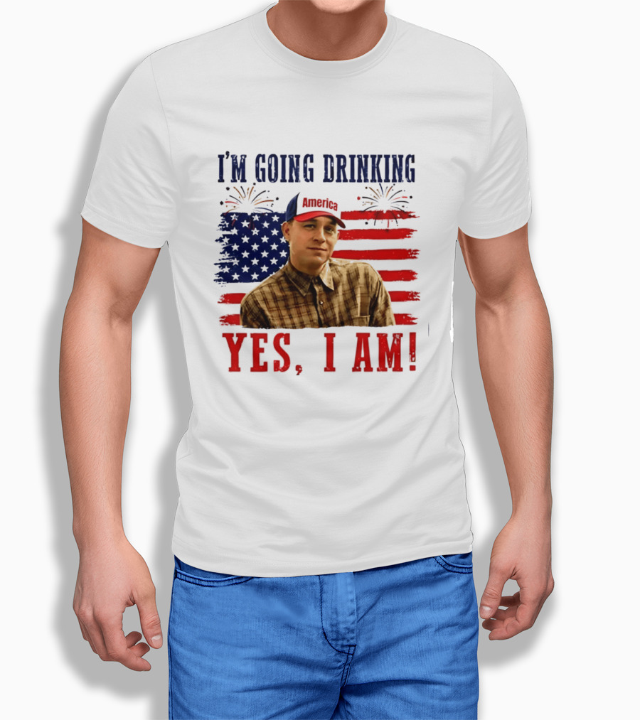 I'm Going Drinking Yes I Am 4th Of July American Flag Fireworks T-Shirt