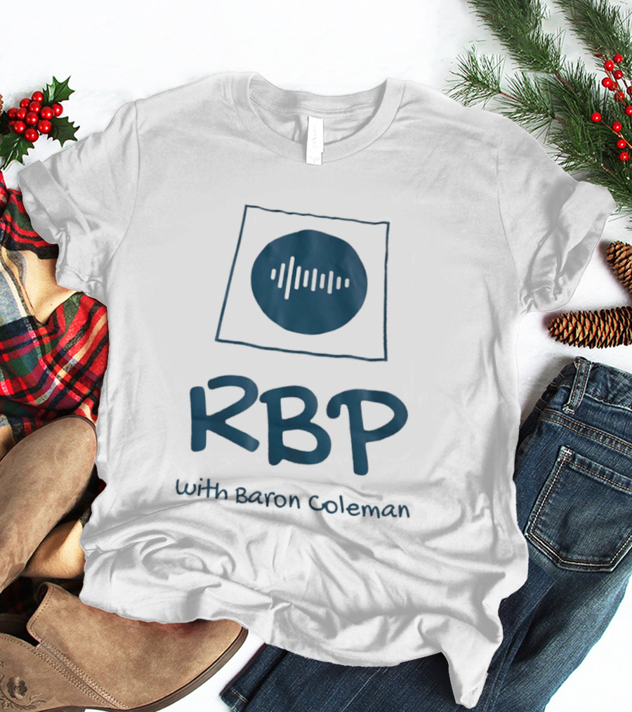 RBP With Baron Coleman Audio Wave Frequency T-Shirt