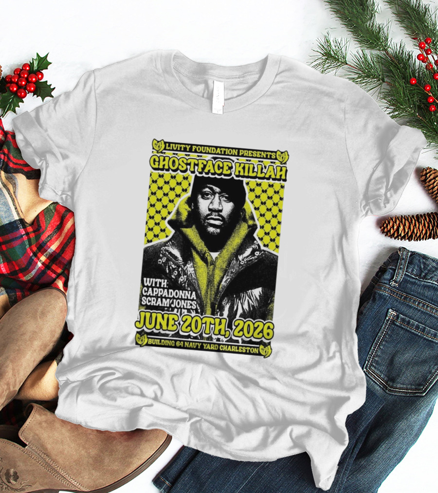 Livity Foundation Ghostface Killah Cappadonna Scram Jones June 20th 2026 Building 64 Navy Yard Charleston T-Shirt