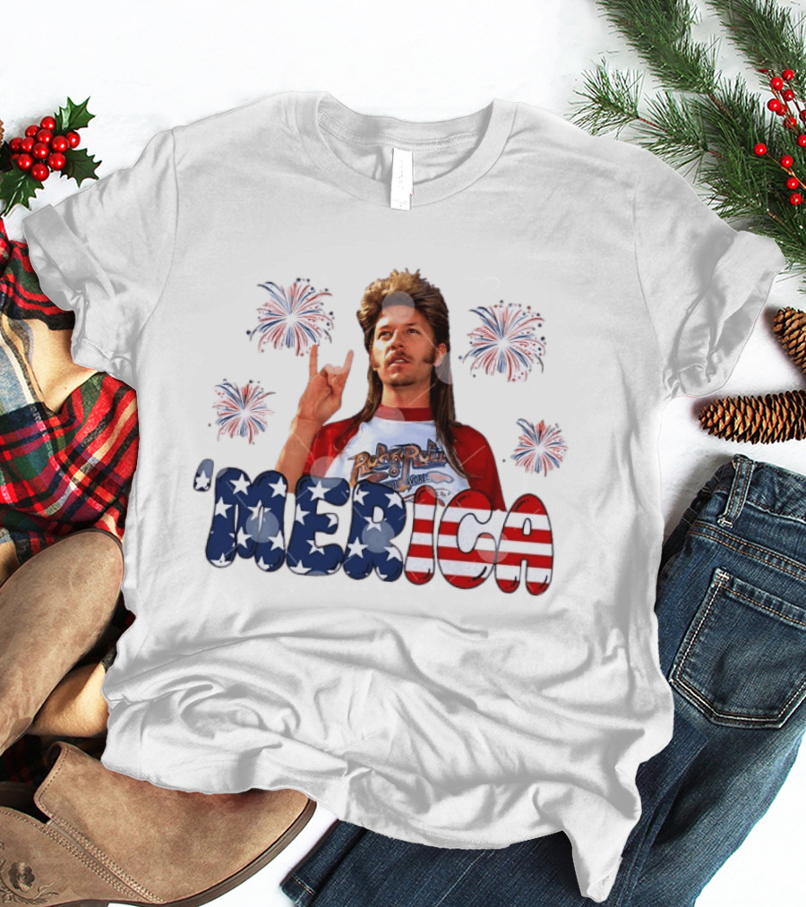 Joe Dirt 'Merica Fourth Of July Fireworks RockNRoll T-Shirt