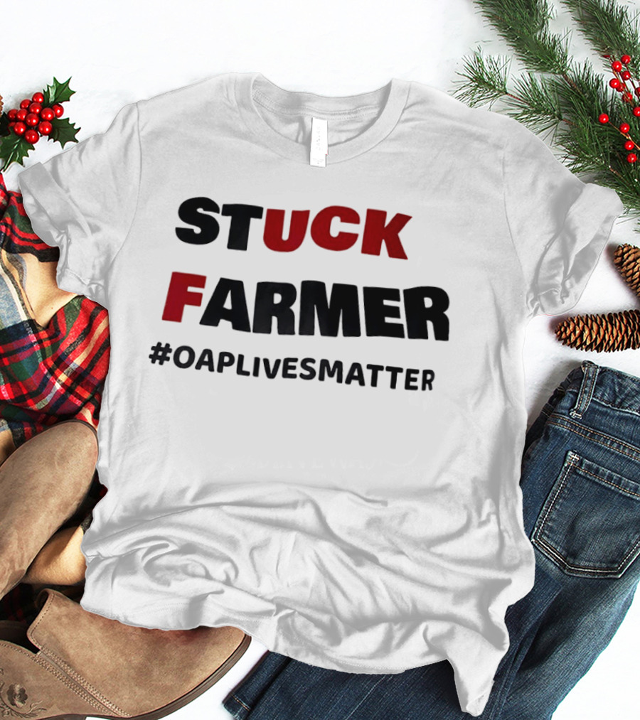 Stuck Farmer OAP Lives Matter T-Shirt
