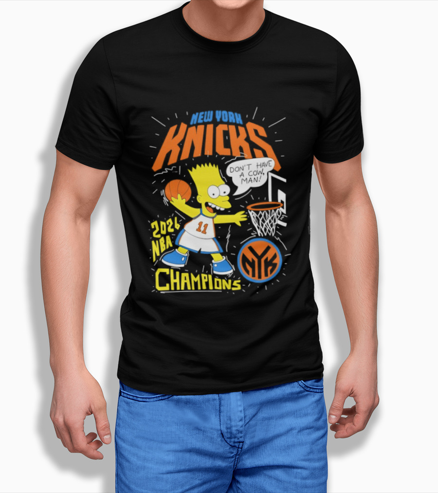 Bart Simpson Knicks 2026 NBA Champions Don't Have A Cow Man T-Shirt