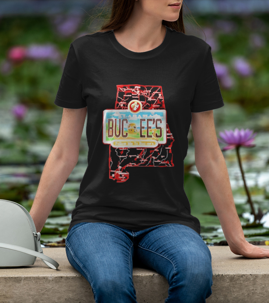 Buc Ee's Alabama Follow Me To Buc Ee's License Plate Map T-Shirt