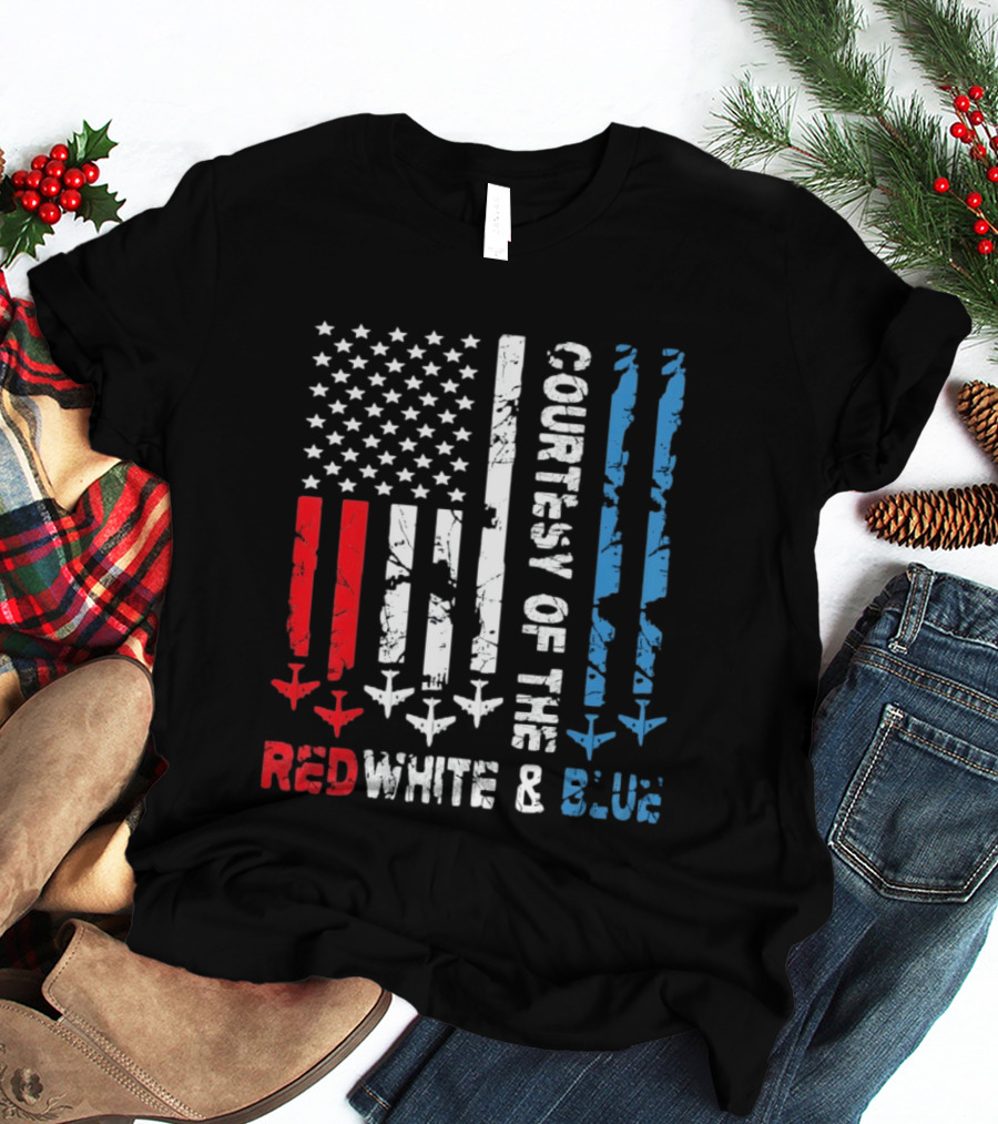 Courtesy Of The Red White And Blue American Flag Patriotic Design With Fighter Jets T-Shirt