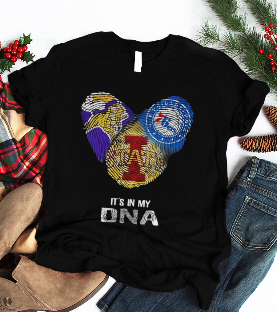 Iowa State Cyclones Minnesota Vikings Philadelphia 76ers It's In My DNA T-Shirt