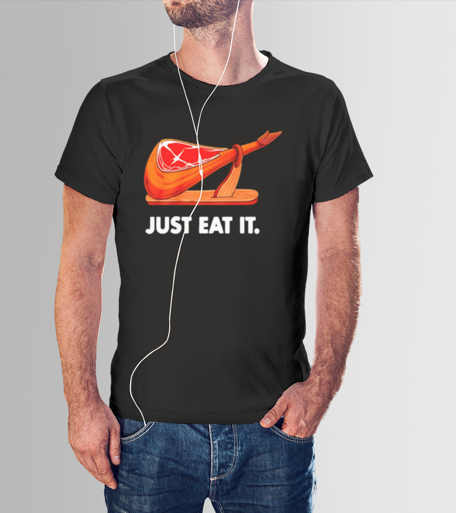 Just Eat It Jamon Iberico Ham Stand T-Shirt