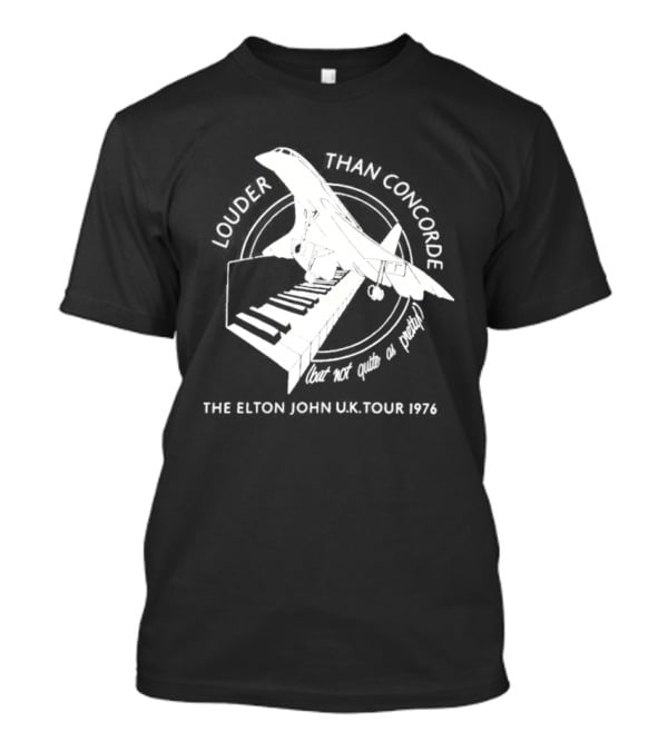 Louder Than Concorde The Elton John UK Tour 1976 T-Shirt