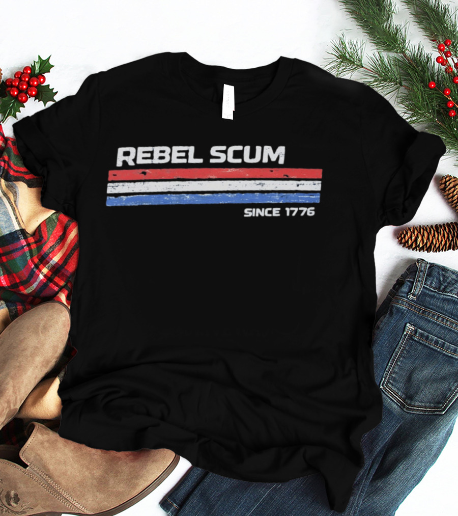 Rebel Scum Since 1776 Red White And Blue Stripes T-Shirt