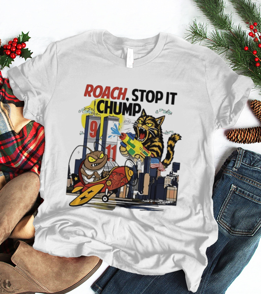Roach Stop It Chump Cat Vs Cockroach September 11 Towers T-Shirt