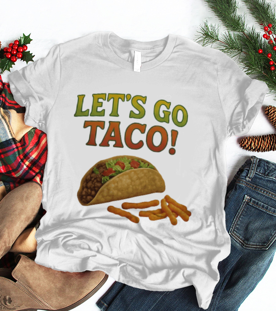 Let's Go Taco With Crunchy Cheese Snacks T-Shirt