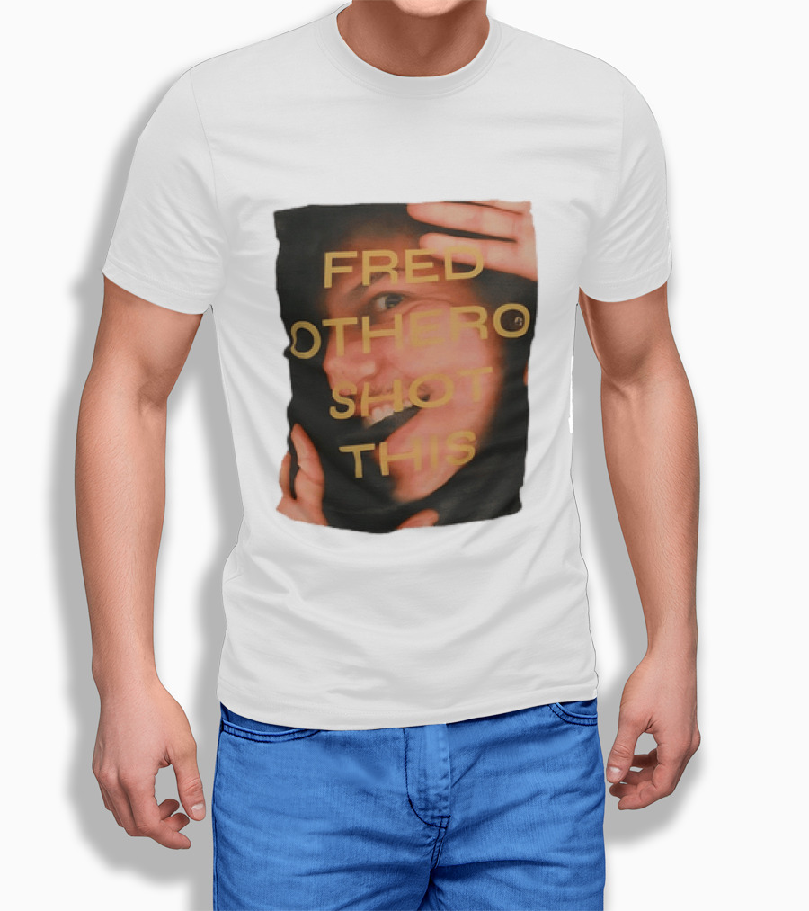 Fred OTHERO Shot This Bold Artistic Expression T-Shirt