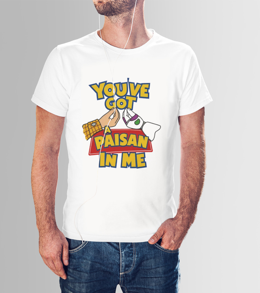 You've Got A Paisan In Me Toy Story Buzz Lightyear And Woody Gesture T-Shirt