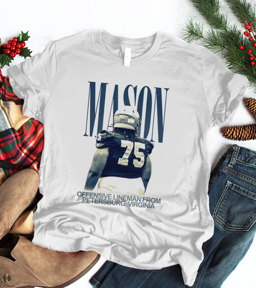 Mason 75 Offensive Lineman Petersburg Virginia T-Shirt