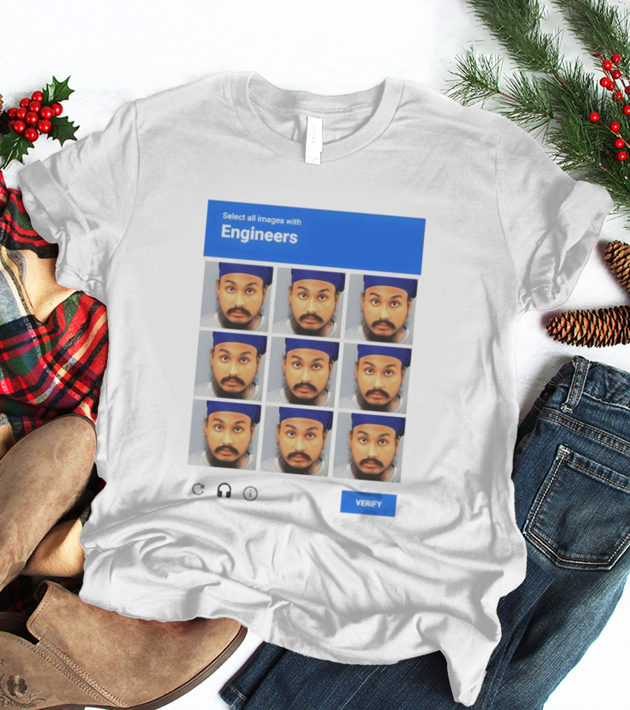 Vickrum Digwa Captcha Select All Images With Engineers Verify T-Shirt