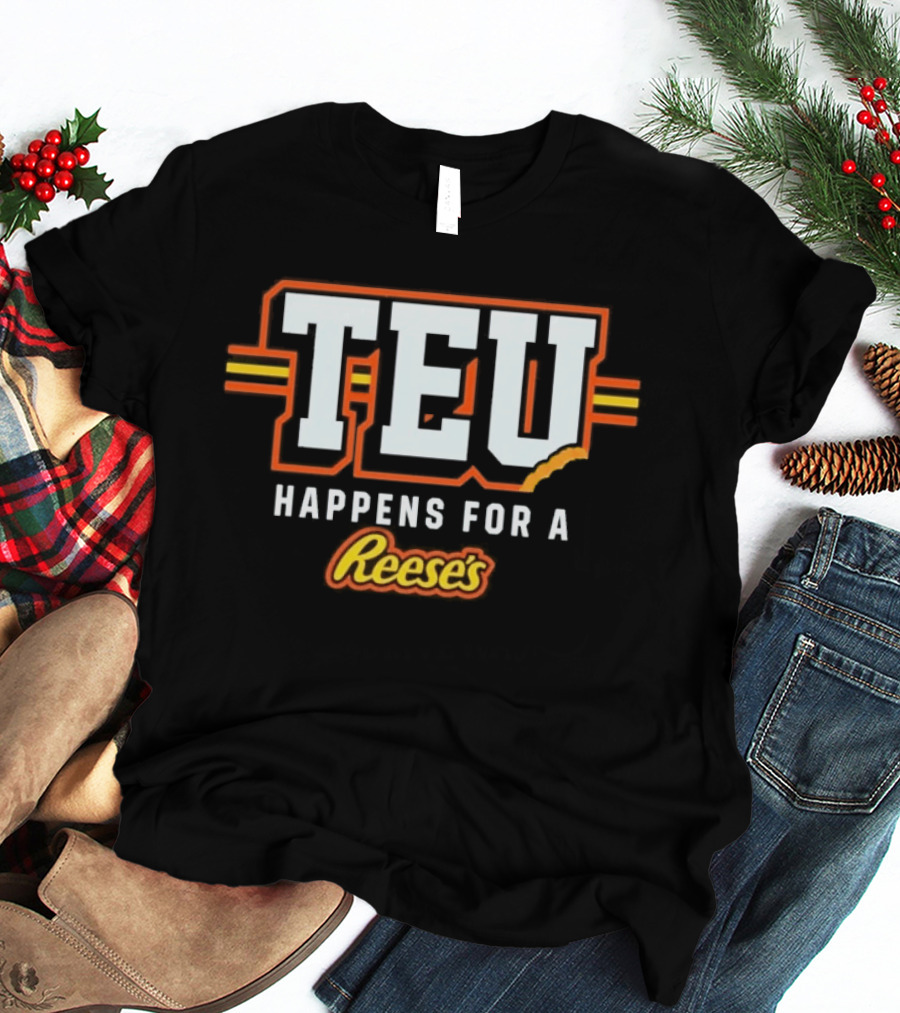 Tight End University TEU Happens For A Reese's T-Shirt