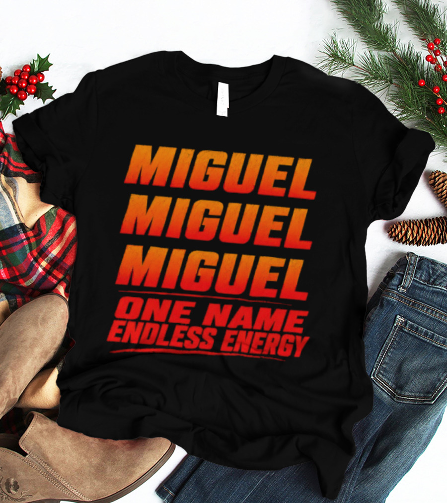 Miguel Miguel Miguel One Name Endless Energy T-Shirt