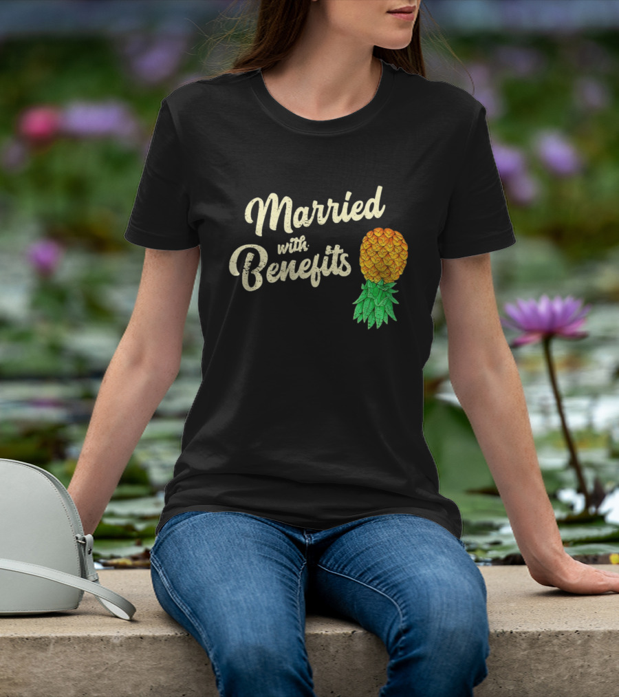 Married With Benefits Upside Down Pineapple Subtle Swinger T-Shirt