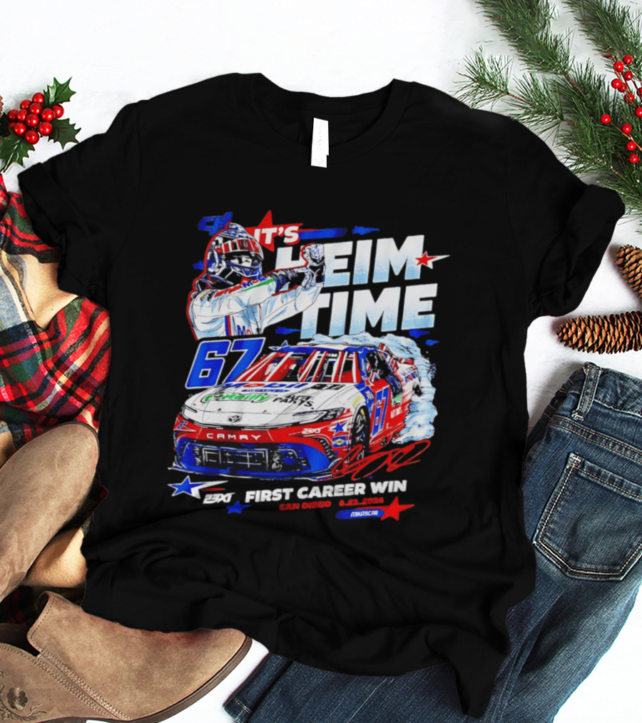 It's Heim Time 67 First Career Win San Diego 2023 NASCAR T-Shirt