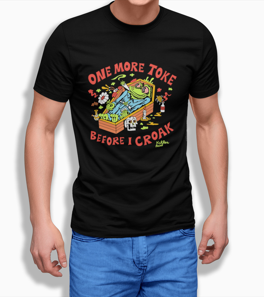 Killer Acid One More Toke Before I Croak Smoking Frog T-Shirt