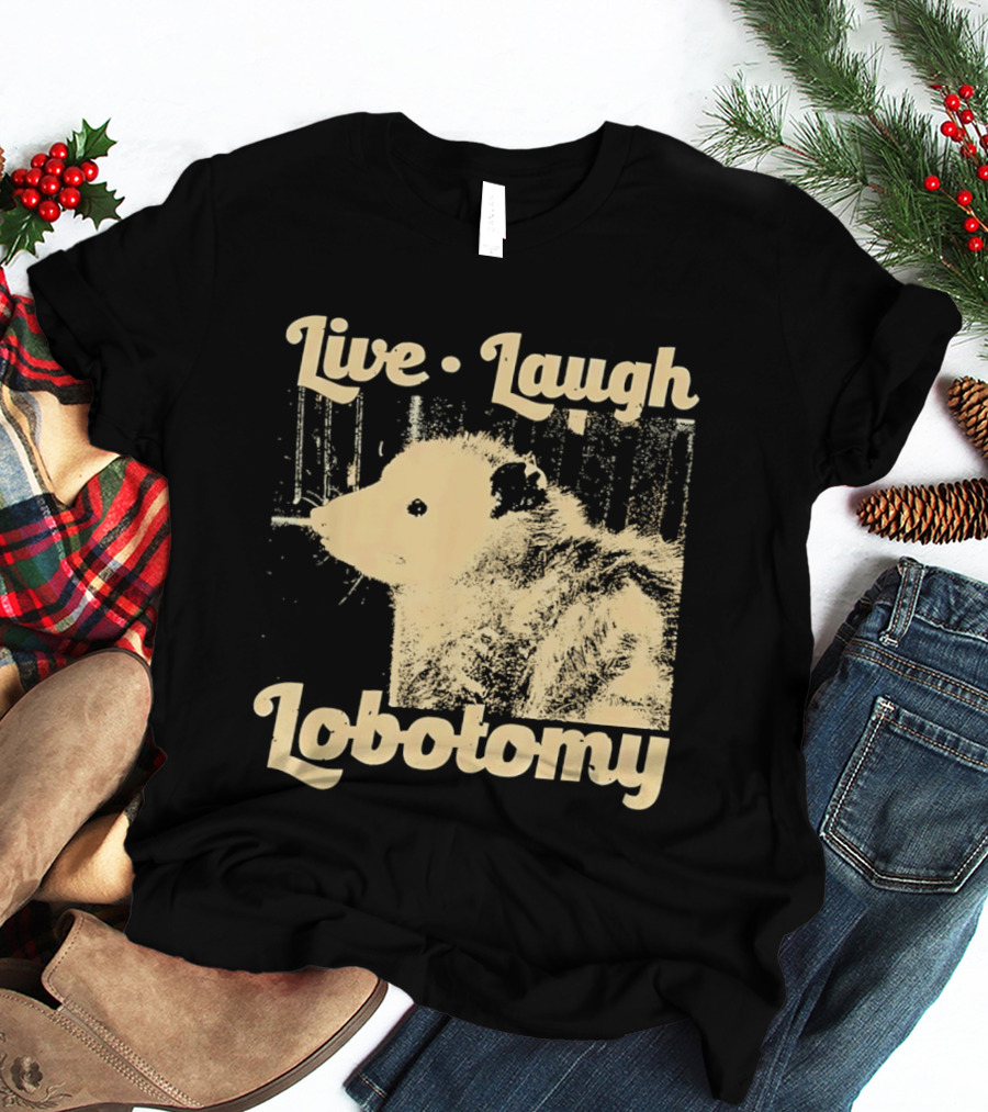 Live Laugh Lobotomy Rat And Brain Surgery Humor T-Shirt