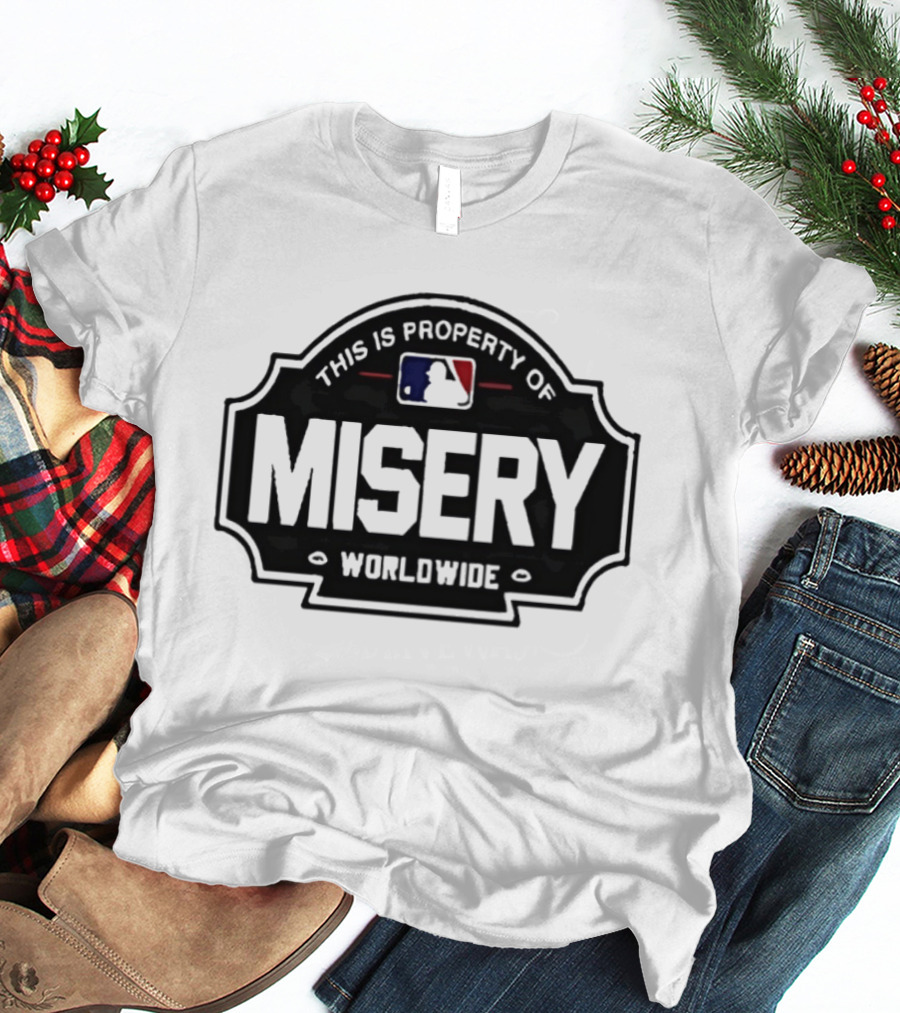 This Is Property Of Misery Worldwide T-Shirt