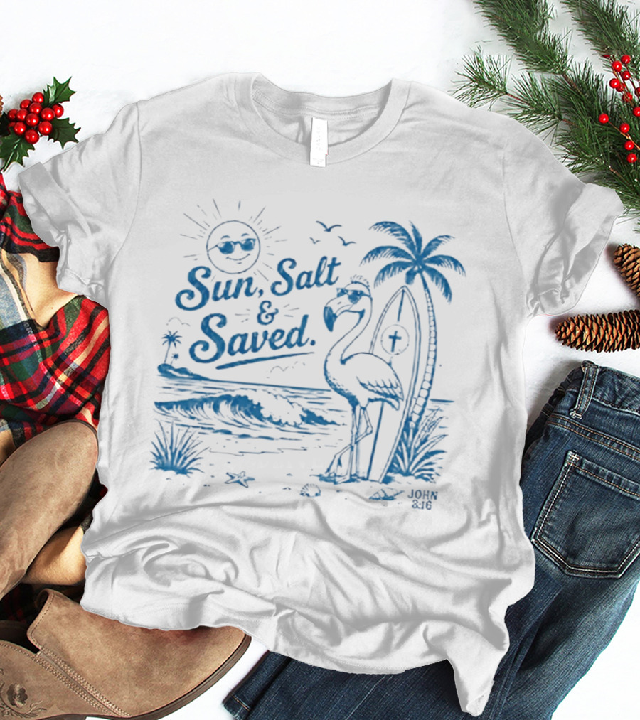 Sun Salt And Saved Flamingo Beach Scene With John 3 16 Christian T-Shirt
