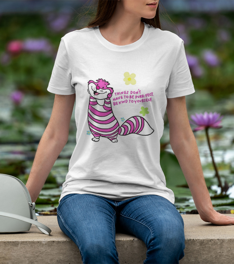 Things Don't Have To Be Purr Fect Be Kind To Yourself Striped Cat With Flowers T-Shirt
