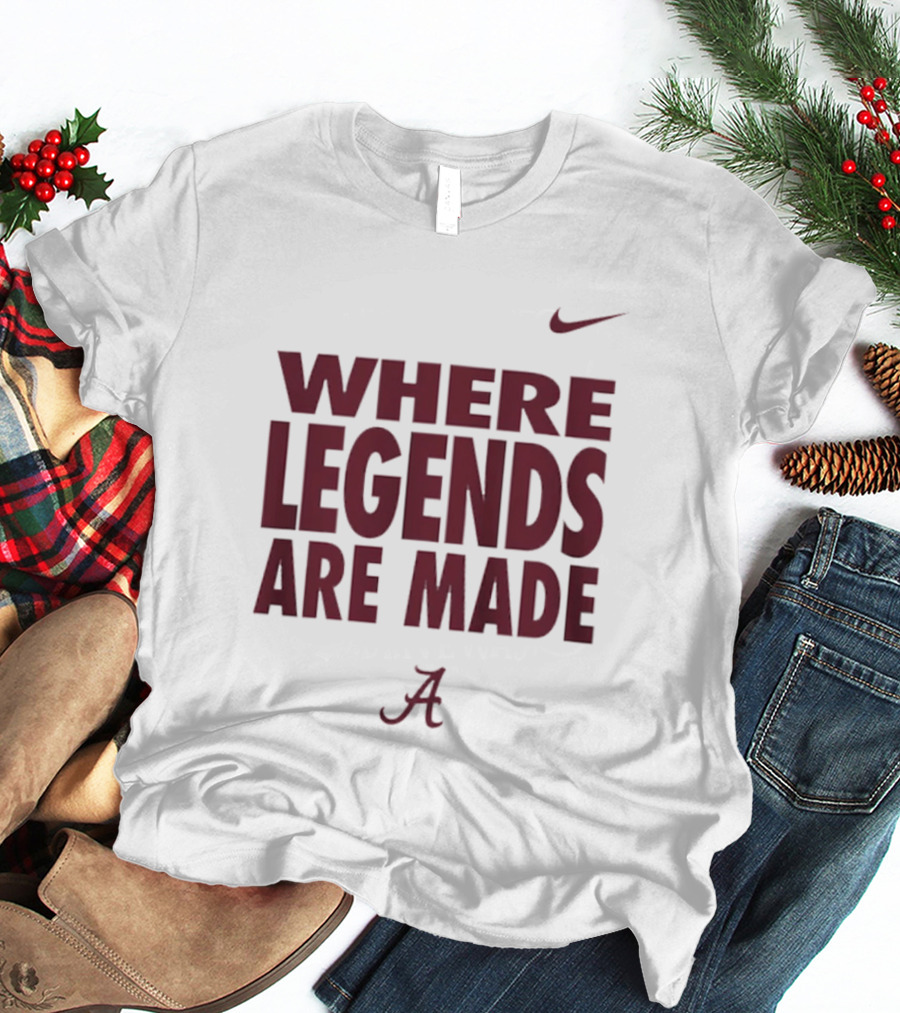 Alabama Crimson Tide Nike Where Legends Are Made T-Shirt