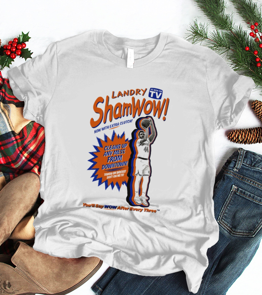 Landry Shamet ShamWow TV Extra Cleans Up Any Mess Downtown New York Knicks NBA T-Shirt
