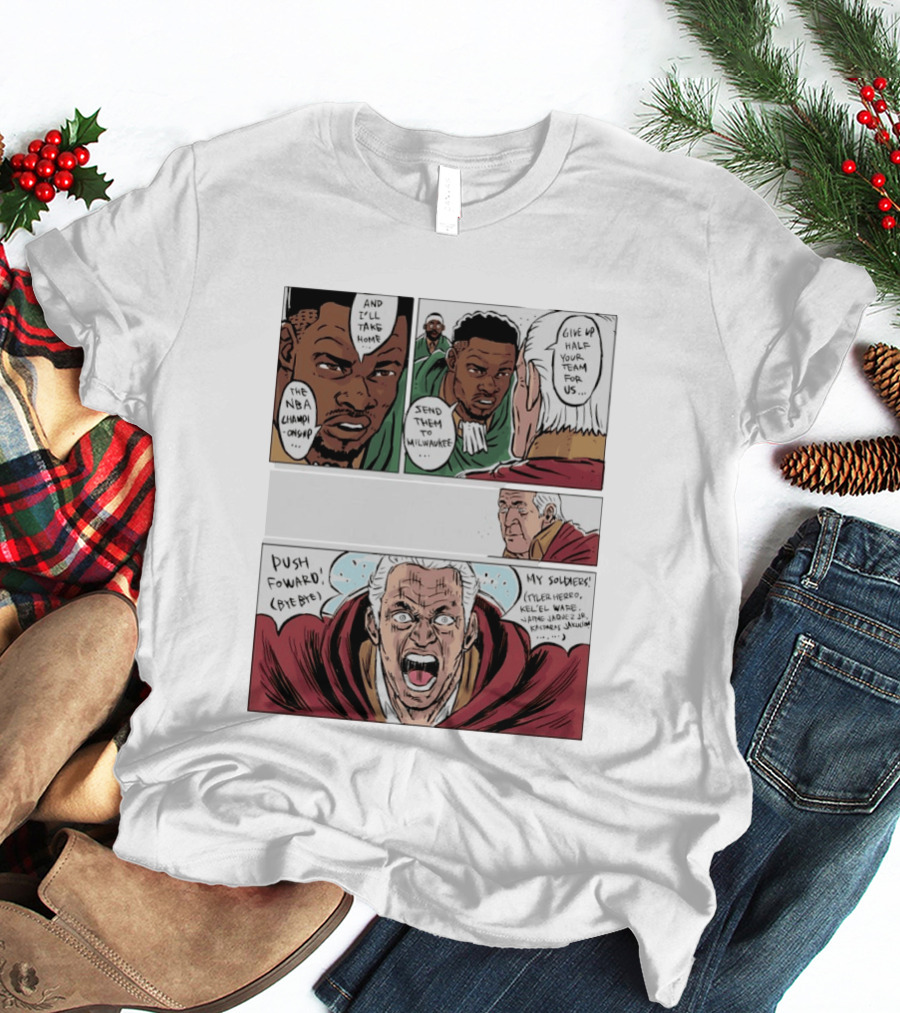 Milwaukee Bucks Giannis Antetokounmpo To Miami Give Up Half Your Team NBA Champion Push Forward T-Shirt