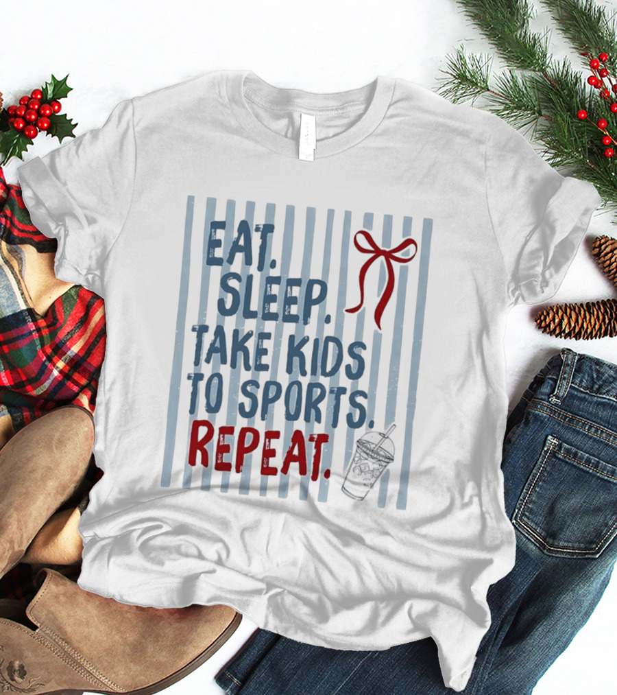 Eat Sleep Take Kids To Sports Repeat Red Bow Cup T-Shirt