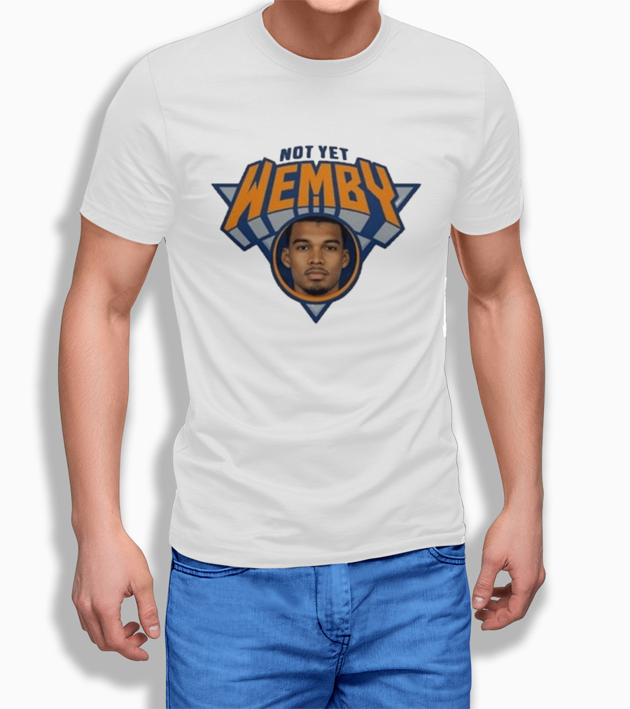 Not Yet Wemby Wembanyama New York Knicks Basketball T-Shirt