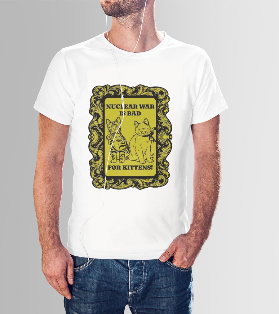 Nuclear War Is Bad For Kittens Vintage Style Kittens Motif T-Shirt