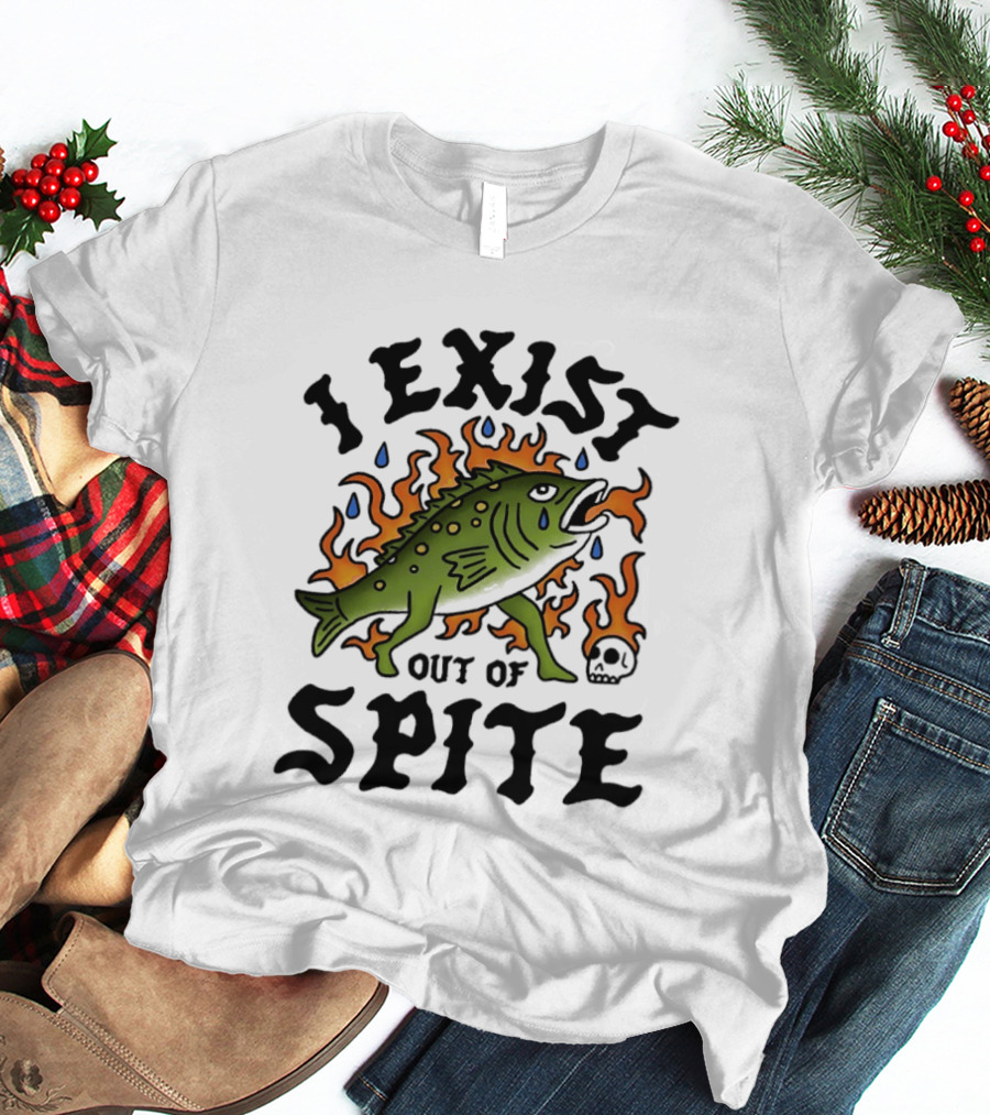 I Exist Out Of Spite Sarcastic Fish Flames Teardrops Skull T-Shirt