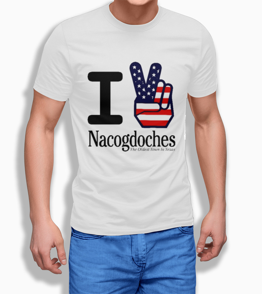 I Love Nacogdoches The Oldest Town In Texas American Flag Peace Sign T-Shirt