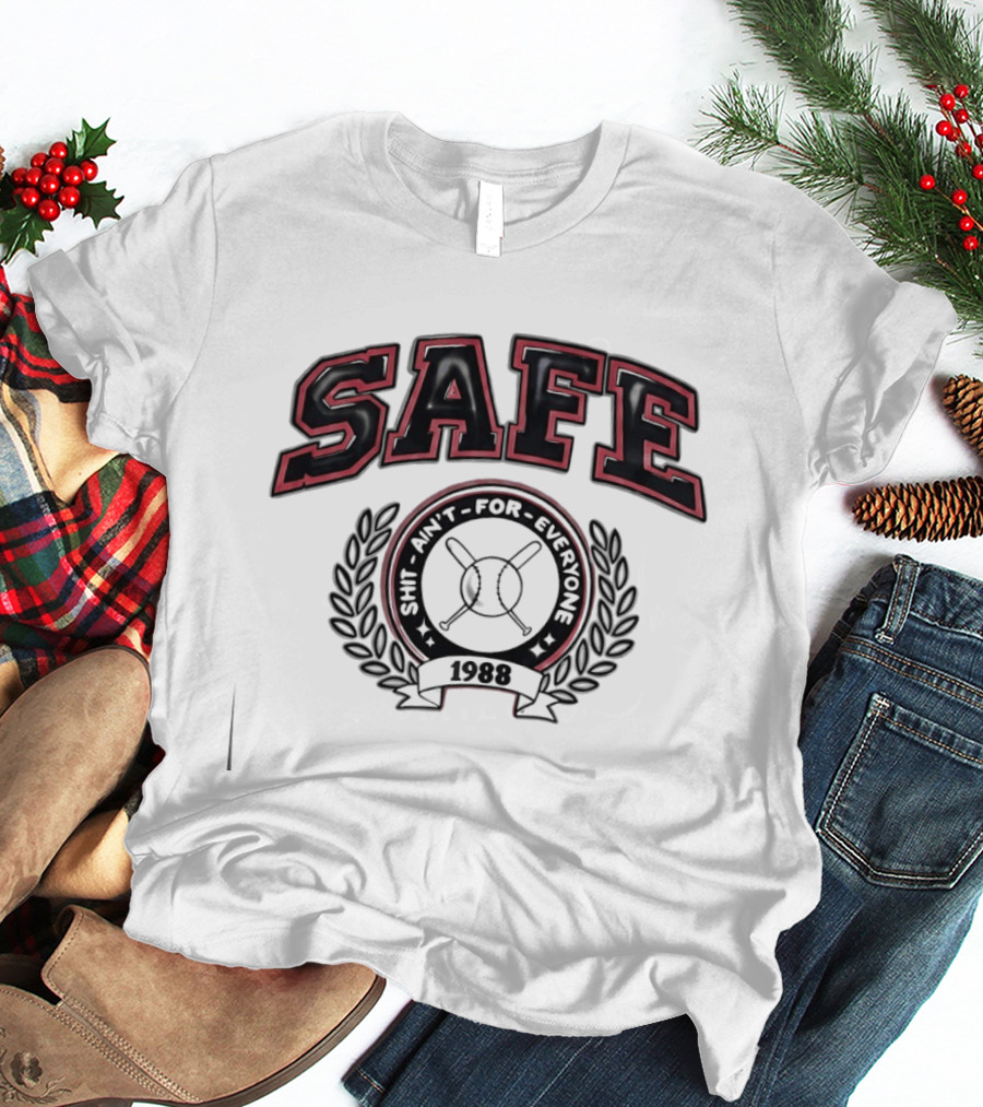 Safe Shit Ain't For Everyone 1988 Baseball Laurel T-Shirt