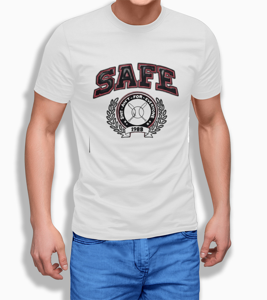 Safe Shit Ain't For Everyone 1988 Baseball Laurel T-Shirt