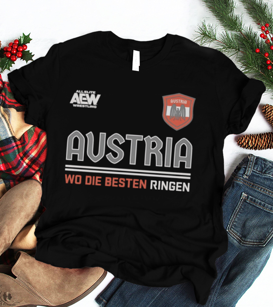 Austria Wo Die Besten Ringen AEW Wrestling T-Shirt